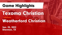 Texoma Christian  vs Weatherford Christian  Game Highlights - Jan. 25, 2022