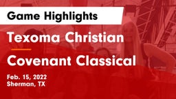 Texoma Christian  vs Covenant Classical  Game Highlights - Feb. 15, 2022