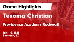 Texoma Christian  vs Providence Academy Rockwall  Game Highlights - Jan. 10, 2023