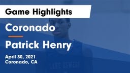 Coronado  vs Patrick Henry  Game Highlights - April 30, 2021