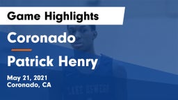 Coronado  vs Patrick Henry  Game Highlights - May 21, 2021