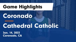 Coronado  vs Cathedral Catholic  Game Highlights - Jan. 14, 2022