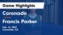 Coronado  vs Francis Parker  Game Highlights - Feb. 16, 2022