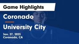 Coronado  vs University City  Game Highlights - Jan. 27, 2023