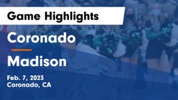 Coronado  vs Madison  Game Highlights - Feb. 7, 2023