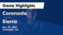 Coronado  vs Sierra  Game Highlights - Dec. 29, 2023