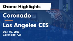 Coronado  vs Los Angeles CES Game Highlights - Dec. 28, 2023