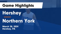 Hershey  vs Northern York  Game Highlights - March 28, 2024