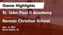 St. John Paul II Academy vs Berean Christian School Game Highlights - Dec. 4, 2021