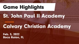 St. John Paul II Academy vs Calvary Christian Academy Game Highlights - Feb. 5, 2022
