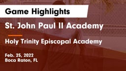 St. John Paul II Academy vs Holy Trinity Episcopal Academy Game Highlights - Feb. 25, 2022