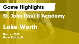 St. John Paul II Academy vs Lake Worth  Game Highlights - Dec. 6, 2023