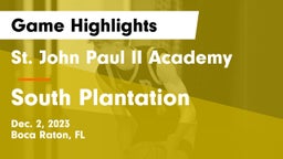 St. John Paul II Academy vs South Plantation  Game Highlights - Dec. 2, 2023