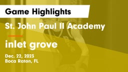 St. John Paul II Academy vs inlet grove Game Highlights - Dec. 22, 2023