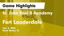 St. John Paul II Academy vs Fort Lauderdale  Game Highlights - Jan. 5, 2024