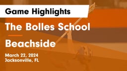The Bolles School vs Beachside  Game Highlights - March 22, 2024