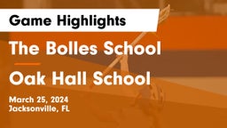 The Bolles School vs Oak Hall School Game Highlights - March 25, 2024