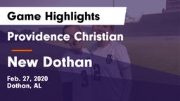 Providence Christian  vs New Dothan  Game Highlights - Feb. 27, 2020