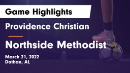 Providence Christian  vs Northside Methodist Game Highlights - March 21, 2022