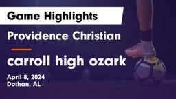 Providence Christian  vs carroll high ozark Game Highlights - April 8, 2024