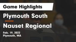 Plymouth South  vs Nauset Regional  Game Highlights - Feb. 19, 2022