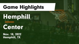 Hemphill  vs Center  Game Highlights - Nov. 18, 2022