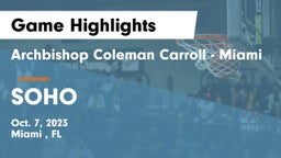 Archbishop Coleman Carroll - Miami vs SOHO Game Highlights - Oct. 7, 2023