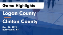 Logan County  vs Clinton County  Game Highlights - Dec. 28, 2021