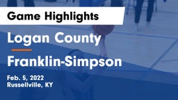 Logan County  vs Franklin-Simpson  Game Highlights - Feb. 5, 2022