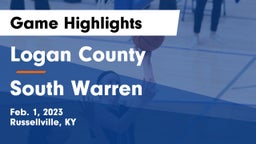 Logan County  vs South Warren  Game Highlights - Feb. 1, 2023