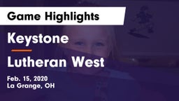 Keystone  vs Lutheran West  Game Highlights - Feb. 15, 2020