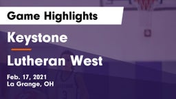 Keystone  vs Lutheran West  Game Highlights - Feb. 17, 2021