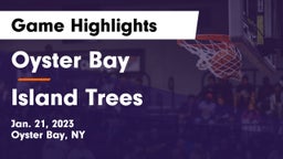 Oyster Bay  vs Island Trees  Game Highlights - Jan. 21, 2023