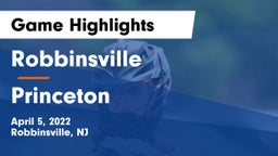 Robbinsville  vs Princeton  Game Highlights - April 5, 2022