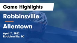 Robbinsville  vs Allentown  Game Highlights - April 7, 2022