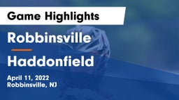 Robbinsville  vs Haddonfield  Game Highlights - April 11, 2022