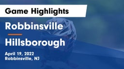 Robbinsville  vs Hillsborough  Game Highlights - April 19, 2022
