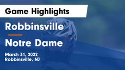 Robbinsville  vs Notre Dame  Game Highlights - March 31, 2022