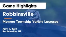Robbinsville  vs Monroe Township Varisty Lacrosse Game Highlights - April 9, 2022