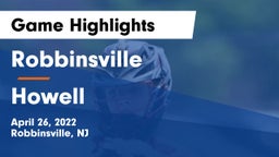 Robbinsville  vs Howell  Game Highlights - April 26, 2022