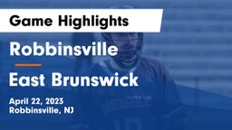 Robbinsville  vs East Brunswick  Game Highlights - April 22, 2023
