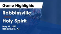 Robbinsville  vs Holy Spirit  Game Highlights - May 18, 2023