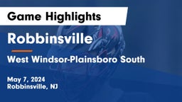 Robbinsville  vs West Windsor-Plainsboro South  Game Highlights - May 7, 2024