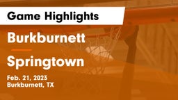 Burkburnett  vs Springtown  Game Highlights - Feb. 21, 2023