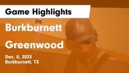 Burkburnett  vs Greenwood   Game Highlights - Dec. 8, 2023