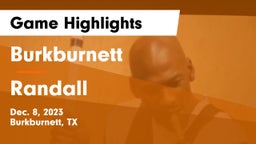 Burkburnett  vs Randall  Game Highlights - Dec. 8, 2023