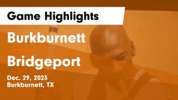 Burkburnett  vs Bridgeport  Game Highlights - Dec. 29, 2023