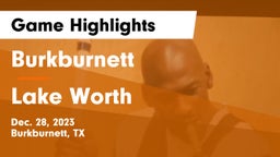 Burkburnett  vs Lake Worth  Game Highlights - Dec. 28, 2023