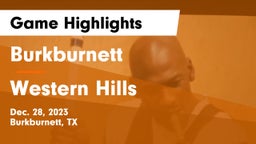 Burkburnett  vs Western Hills  Game Highlights - Dec. 28, 2023