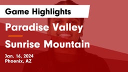 Paradise Valley  vs Sunrise Mountain  Game Highlights - Jan. 16, 2024